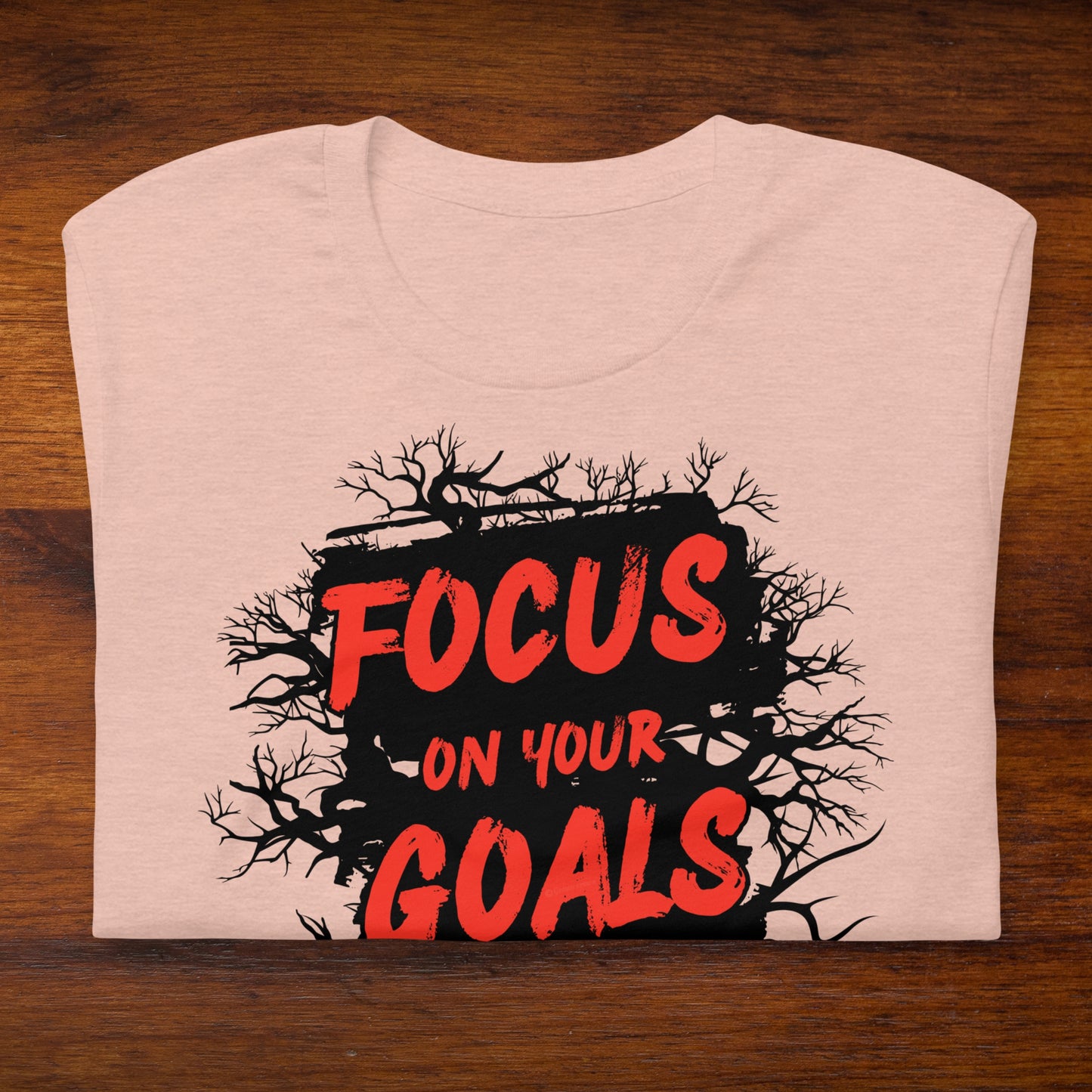 Focus On Your Goals Not Your Fears | Men Round Neck Half Sleeve T-shirt
