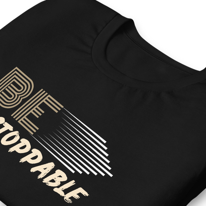 Be Unstoppable | Men Round Neck Half Sleeve T-shirt